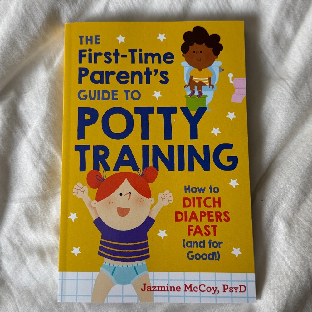 The First-Time Parent's Guide to Potty Training Book
